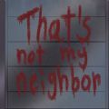 That＇s not my neighbor汉化版 v1.0